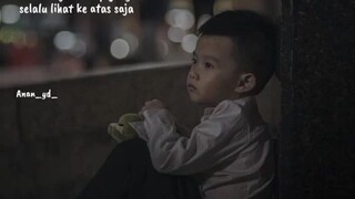 Story lagu sedih | LAST CHILD PERCAYALAH