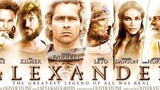 Alexander (2004) อเล็กซานเดอร์ มหาราชชาตินักรบ [พากย์ไทย]