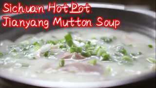 Sichuan Hot Pot—Jianyang Mutton Soup