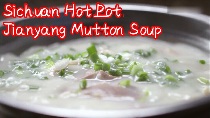 Sichuan Hot Pot—Jianyang Mutton Soup