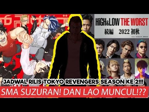 TOKYO REVENGERS SEASON 2 & HIGH AND LOW THE WORST MOVIE KE 2! SMA SUZURAN DAN LAO MUNCUL KEMBALI!!