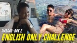 ENGLISH ONLY CHALLENGE - Siargao Day 2 | Van Araneta ft. Les Get Moving