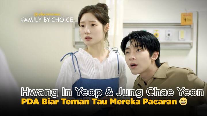 Momen Hwang In Yeop & Jung Chae Yeon Sengaja Umbar Kemesraan Depan Temen-temen 🤣 | Family By Choice