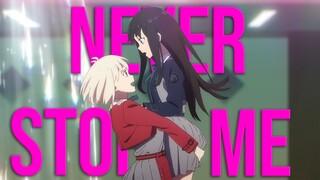 Lycoris Recoil「AMV」- Never Stop Me