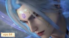 Renegade Immortal eps 84 sub indo