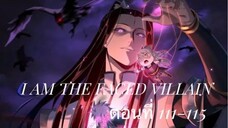 Me, The Heavenly Destined Villain ข้าคือวายร้ายแห่งโชคชะตา ตอนที่ 111-115