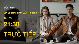 Trực tiếp VTV3 | Gia đình mình vui bất thình lình tập 5 | Danh có vượt qua ải để cưới được vợ?