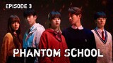 (Sub Indo) Phantom School Episode 3 (2022)
