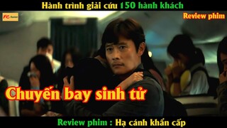 CHUYẾN BAY SINH TỬ - REVIEW PHIM HẠ CÁNH KHẨN CẤP