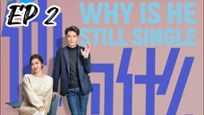 [ENG] EP 2 Why Is He Still Single