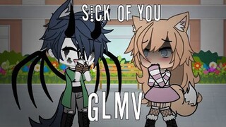 Sick of You // By Sub Urban & DNMO // Gacha Life // GLMV