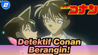 Detektif Conan | [Shinichi & Ran] Apakah Kau Masih Ingin Melakukannya Atas Nama Cinta?_2