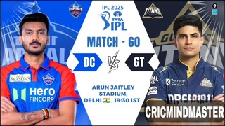 DC vs GT 60th Match , Delhi Capitals vs Gujarat Titans 60th IPL Match , IPL 2025