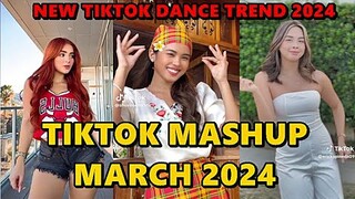 TIKTOK DANCE MASHUP MARCH 2024 || TIKTOK DANCE TREND 2024