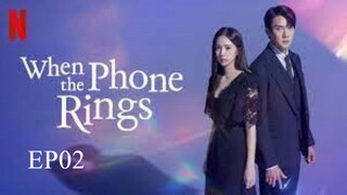 When The Phone Rings__EP02. ENG SUB(2024)