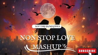 Romantic Love Mashup | Best Relaxing Love Songs | Soft Dream Melodies