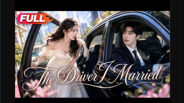 To dodge a blind date, she married a rideshare driver—he was a top lawyer who spoiled her..mp4