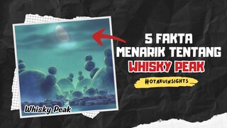 5 Fakta Menarik Tentang Pulau WHISKY PEAK di Onepiece 🔥