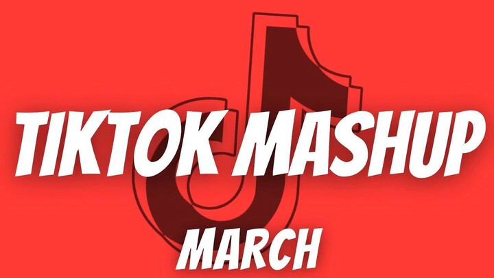 tiktok mashup 2023 march