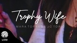 "Trophy Wife" - Mara Torres, JC Torio [Live at Home]