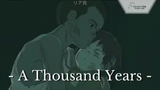 Grave Of The Fireflies ||🎵 - A Thousand Years - 🎵