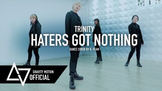 [ TPOP COVER DANCE ] TRINITY ‘Haters got nothing’ Dance Cover by K-TEAM ROOKIES