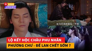 Lộ kết phim Hộc Châu Phu Nhân Phương Chư chết sớm - Đề Lan cũng ra đi vì sinh non|Hóng Phim