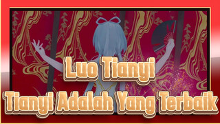 [Luo Tianyi / MMD] Luo Tianyi Adalah Yang Terbaik