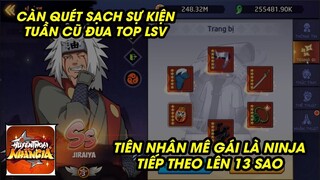 Huyền Thoại Nhẫn Giả - CÀN QUÉT HẾT EVENT TUẦN, LEO TOP TIÊU PHÍ LSV UP JIRAIYA LÊN 13 SAO