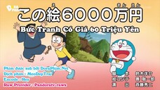 Doraemon Tập 655 : Bức Tranh Có Giá 60 Triệu Yên & Kẹo Trì Hoãn Âm Thanh