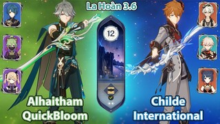 Alhaitham QuickBloom & Childe International | La Hoàn Thâm Cảnh Tầng 12 | Genshin Impact 3.6