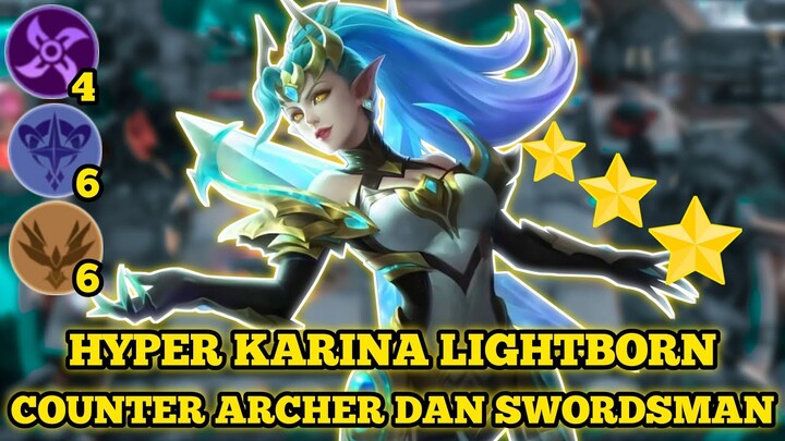 KARINA LIGHTBORN COUNTER COMBO ARCHER DAN SWORDSMAN | MAGIC CHESS MOBILE LEGENDS