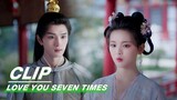 Xiangyun Agrees to Marry Xiuming to Keep Her Family Safe | Love You Seven Times EP10 | 七时吉祥 | iQIYI