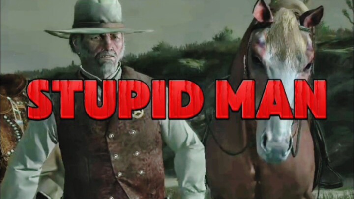 EPISODE 12- STUPID MAN (RED DEAD REDEMPTION)