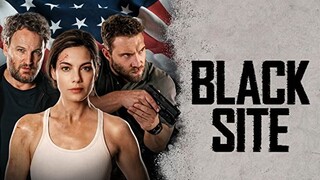 BLACK SITE 2021 ACTION MOVIE