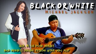 GILA, INI KEREN BISA MENYATU GINI !! Black Or White (MICHAEL JACKSON) Alip ba Ta Feat Leanne Tessa