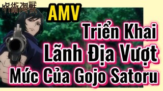 [Chú Thuật Hồi Chiến] AMV | Triển Khai Lãnh Địa Vượt Mức Của Gojo Satoru