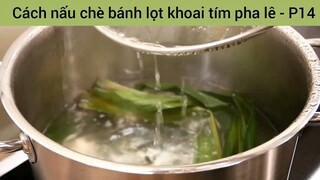 Cách nấu chè bánh lọt