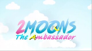 2 Moons 3 The Ambassador EP.4