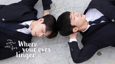 Where Your Eyes Linger Episode 8 (2020) English Sub 🇰🇷🏳️‍🌈