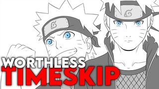 Naruto's Timeskip Was Worthless...