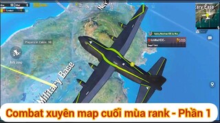 Combat xuyên map cuối mùa rank - Phần 1