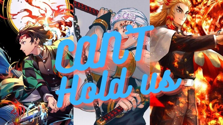DEMON SLAYER MIX [AMV] ~can't hold us