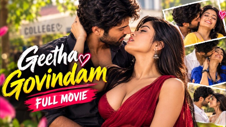 🔥Geetha Govinda (2018) | Vijay Deverakonda & Rashmika Mandanna | Romantic Comedy Movie🔥