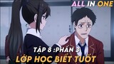 "Chào Mừng Đến Với Lớp Học Đề Cao Thực Lực" SS3 | Tập 8 | Tóm Tắt Anime