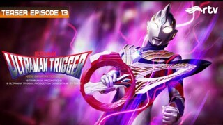 Ultraman Trigger RTV : Teaser Episode 13