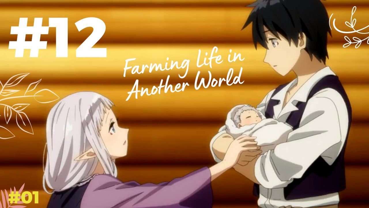 Farming Life In Another World Episode 12 Preview / Releass Date