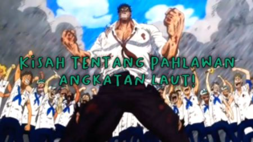 Kisah Tentang Kepahlawanan Garp Melawan Rocks