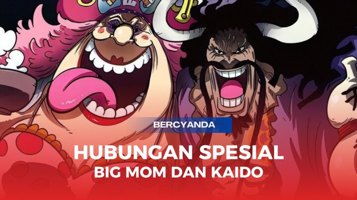 SIAPA SANGKA KAIDO DAN BIG MOM PERNAH BERHUBUNGAN.....