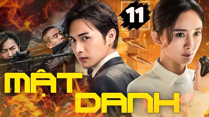 Phim Hay 2024 | MẬT DANH - TẬP 11 (Lồng Tiếng) | Siêu Hot Phim Hành Động Trung Quốc Hay Nhất 2024